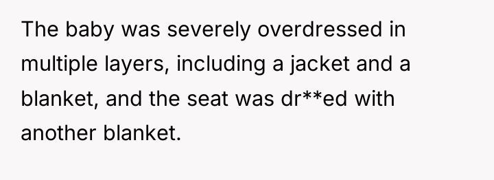 The baby was severely overdressed in multiple layers, including a...