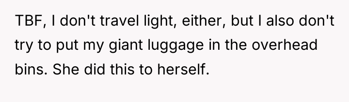 TBF, I don't travel light, either, but I also don't...