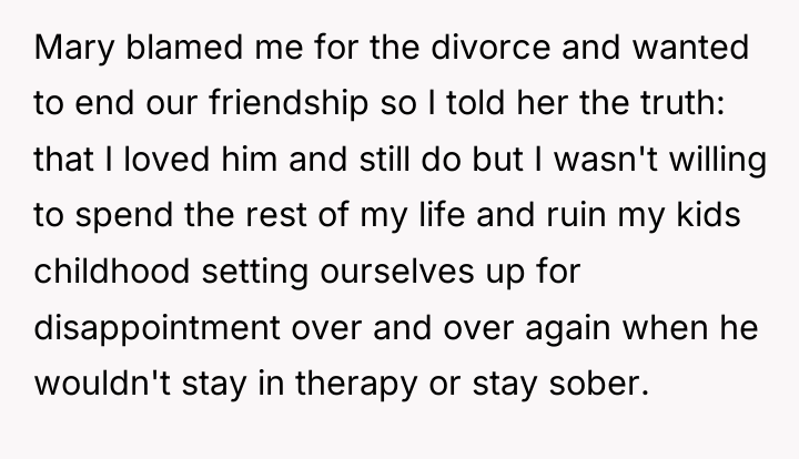 Mary blamed me for the divorce and wanted to end...