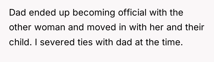 Dad ended up becoming official with the other woman and...