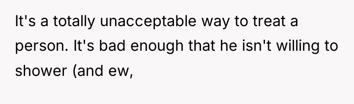 It's a totally unacceptable way to treat a person. It's...