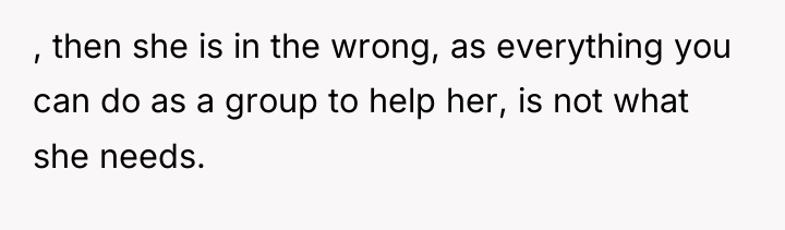 , then she is in the wrong, as everything you...