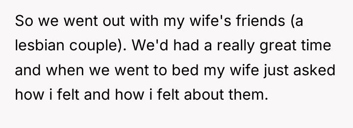 So we went out with my wife's friends (a lesbian...