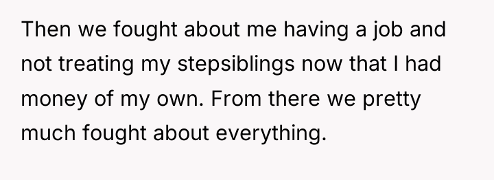 Then we fought about me having a job and not...