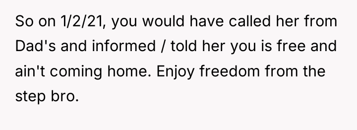 So on 1/2/21, you would have called her from Dad's...