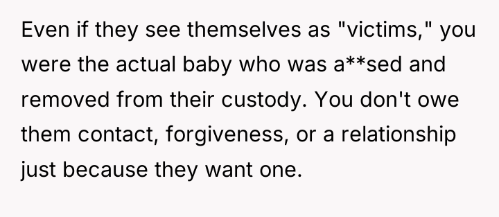 Even if they see themselves as "victims," you were the...