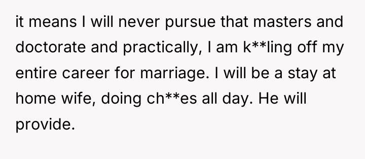 it means I will never pursue that masters and doctorate...