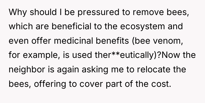 Why should I be pressured to remove bees, which are...