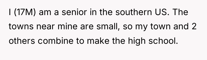 I (17M) am a senior in the southern US. The...