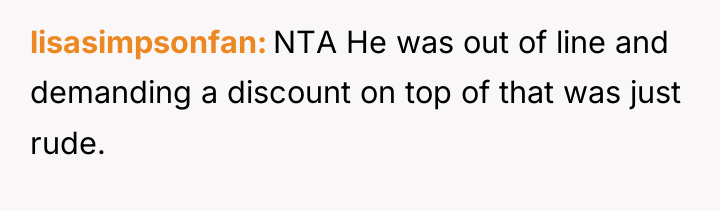 lisasimpsonfan NTA He was out of line and demanding a...