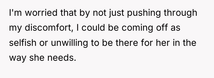 I'm worried that by not just pushing through my discomfort,...