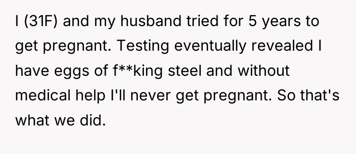 I (31F) and my husband tried for 5 years to...