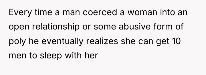 Every time a man coerced a woman into an open...