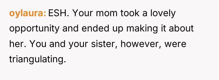 oylaura ESH. Your mom took a lovely opportunity and ended...