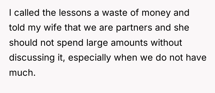 I called the lessons a waste of money and told...