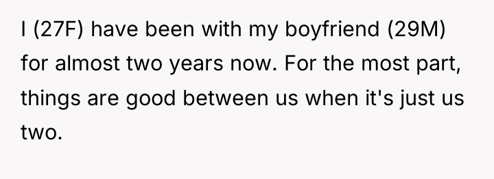 I (27F) have been with my boyfriend (29M) for almost...