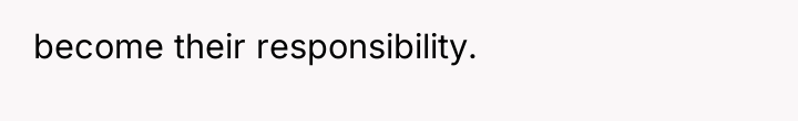 become their responsibility.