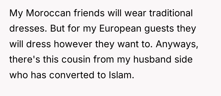 My Moroccan friends will wear traditional dresses. But for my...