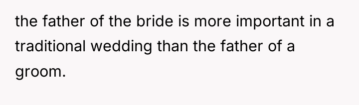 the father of the bride is more important in a...