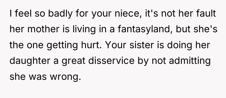 I feel so badly for your niece, it's not her...