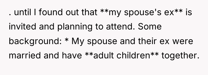 . until I found out that **my spouse's ex** is...