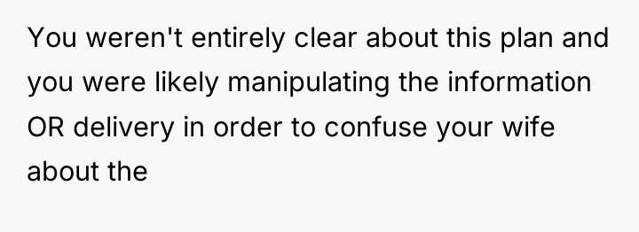 You weren't entirely clear about this plan and you were...