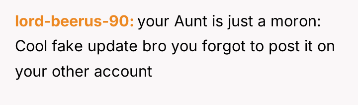 lord-beerus-90 your Aunt is just a moron: Cool fake update...