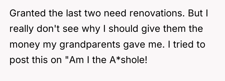Granted the last two need renovations. But I really don't...