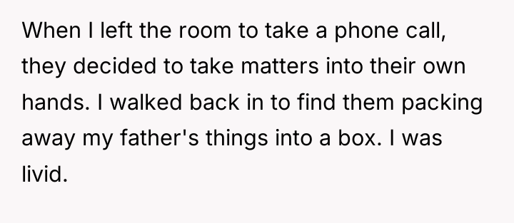 When I left the room to take a phone call,...
