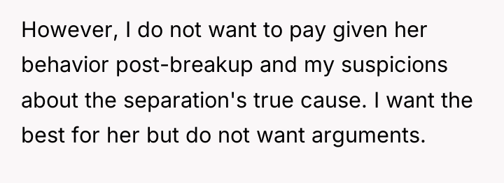 However, I do not want to pay given her behavior...