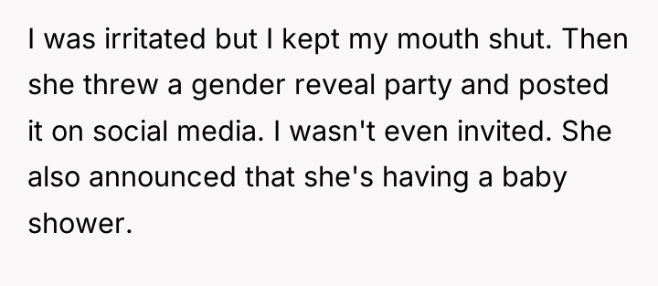 I was irritated but I kept my mouth shut. Then...