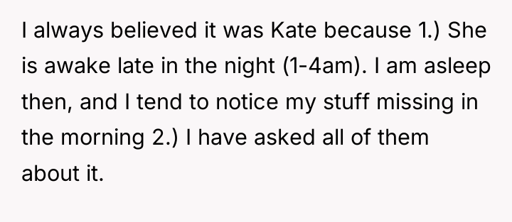 I always believed it was Kate because 1.) She is...