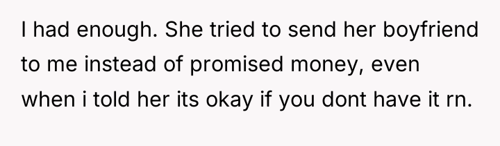 I had enough. She tried to send her boyfriend to...