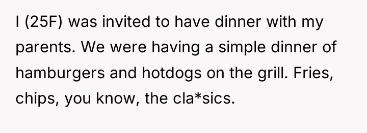 I (25F) was invited to have dinner with my parents....