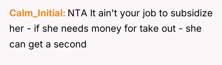 Calm_Initial NTA It ain't your job to subsidize her -...