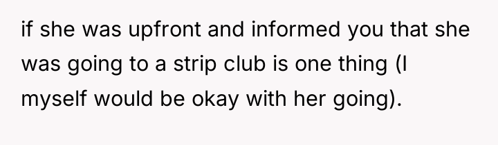 if she was upfront and informed you that she was...