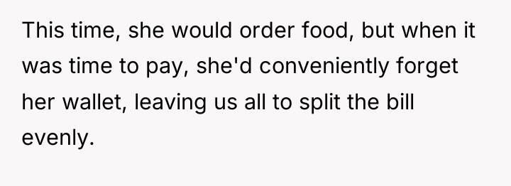 This time, she would order food, but when it was...