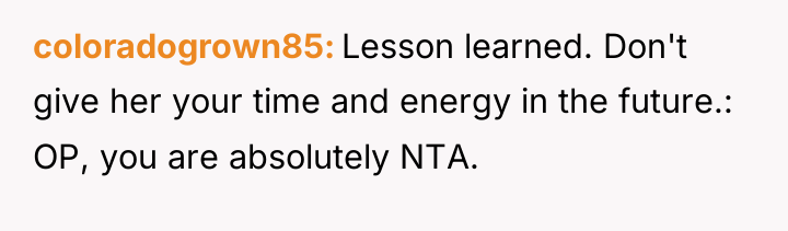 coloradogrown85 Lesson learned. Don't give her your time and energy...