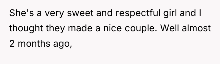 She's a very sweet and respectful girl and I thought...