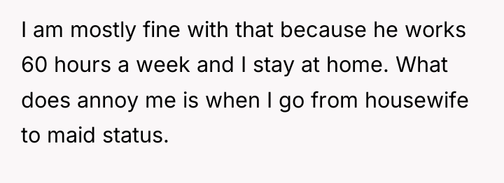 I am mostly fine with that because he works 60...