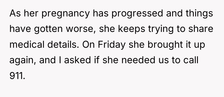 As her pregnancy has progressed and things have gotten worse,...