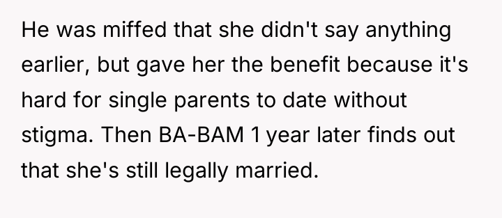 He was miffed that she didn't say anything earlier, but...