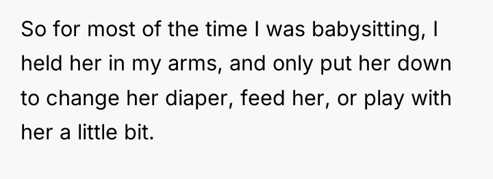 So for most of the time I was babysitting, I...