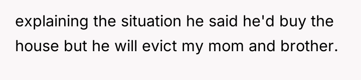 explaining the situation he said he'd buy the house but...