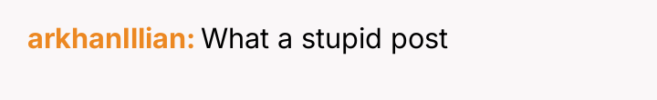 arkhanIllian What a stupid post