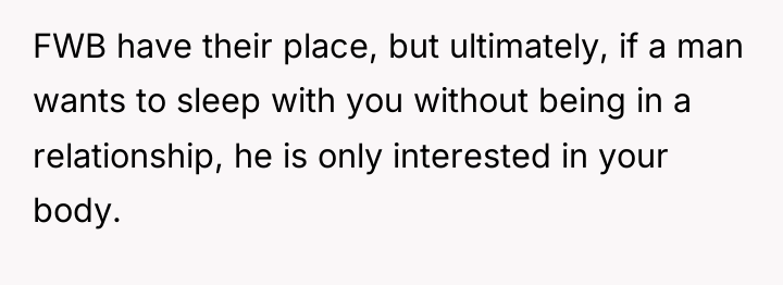 FWB have their place, but ultimately, if a man wants...