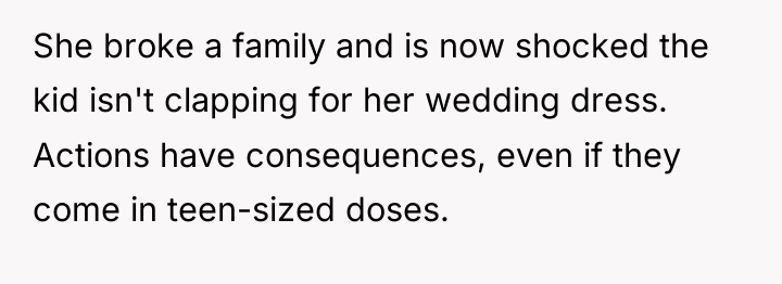 She broke a family and is now shocked the kid...