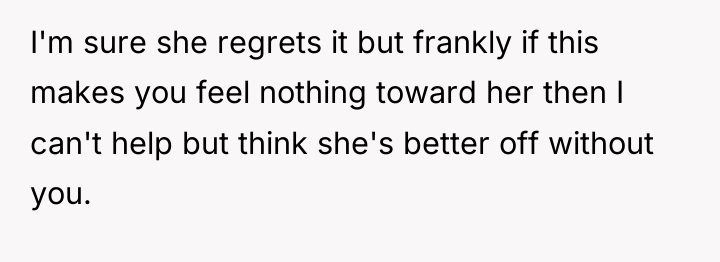 I'm sure she regrets it but frankly if this makes...