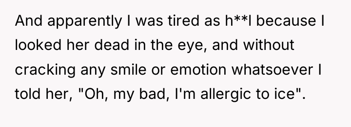And apparently I was tired as h**l because I looked...
