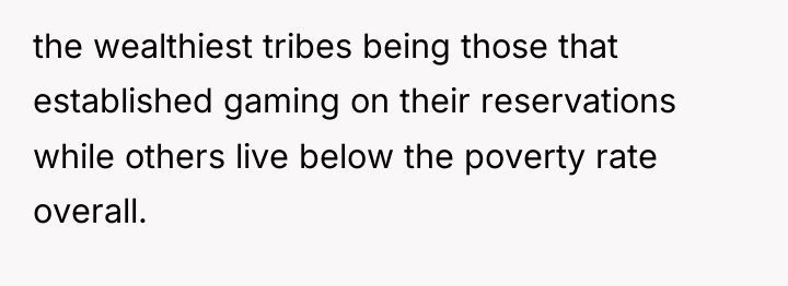 the wealthiest tribes being those that established gaming on their...